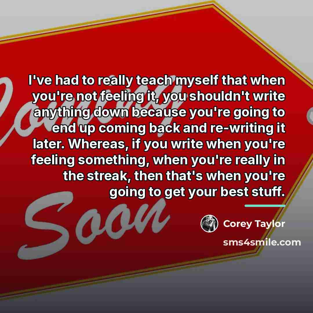 “I've had to really teach myself that when you're not…” quote by Corey Taylor
