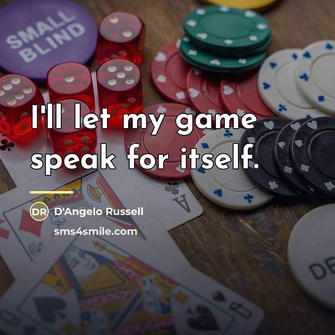 “I'll let my game speak for itself.…” quote by D'Angelo Russell