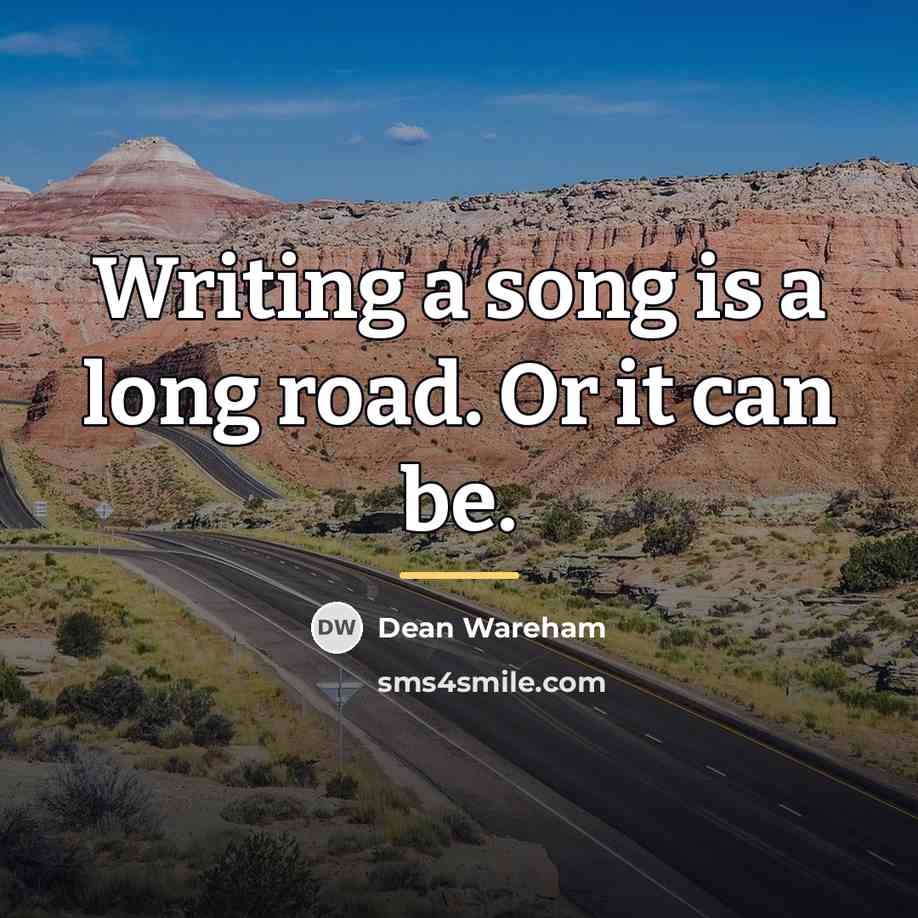 “Writing a song is a long road. Or it can…” quote by Dean Wareham