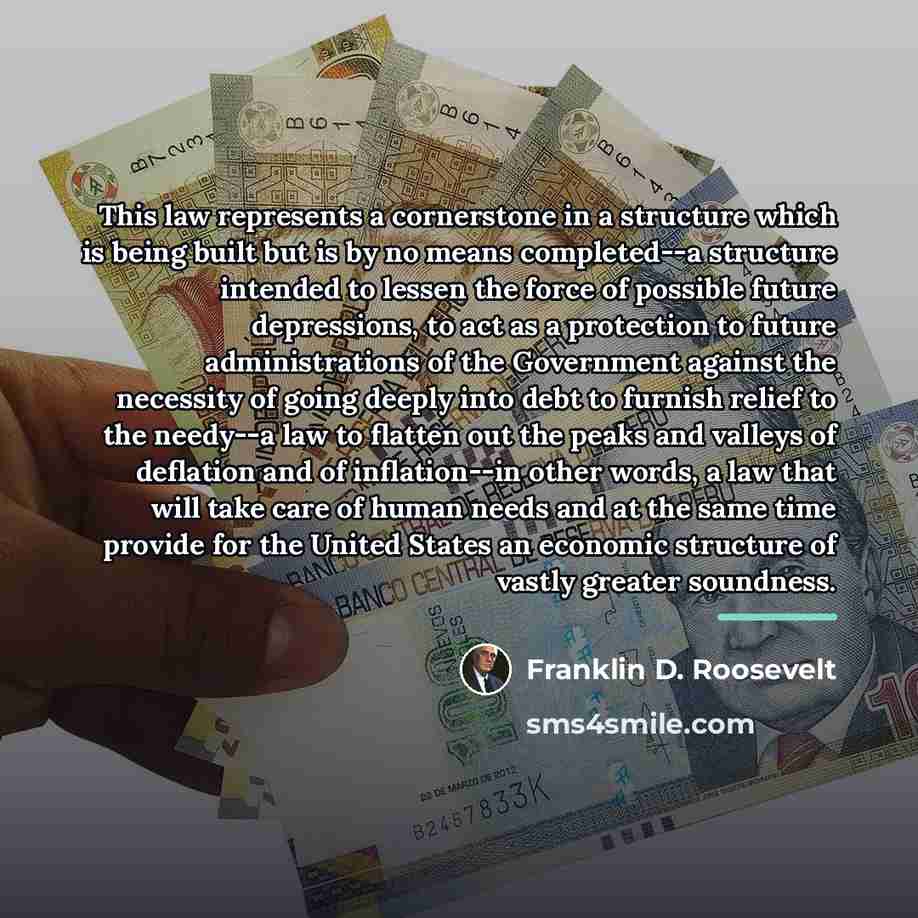 “This law represents a cornerstone in a structure which is…” quote by Franklin D. Roosevelt