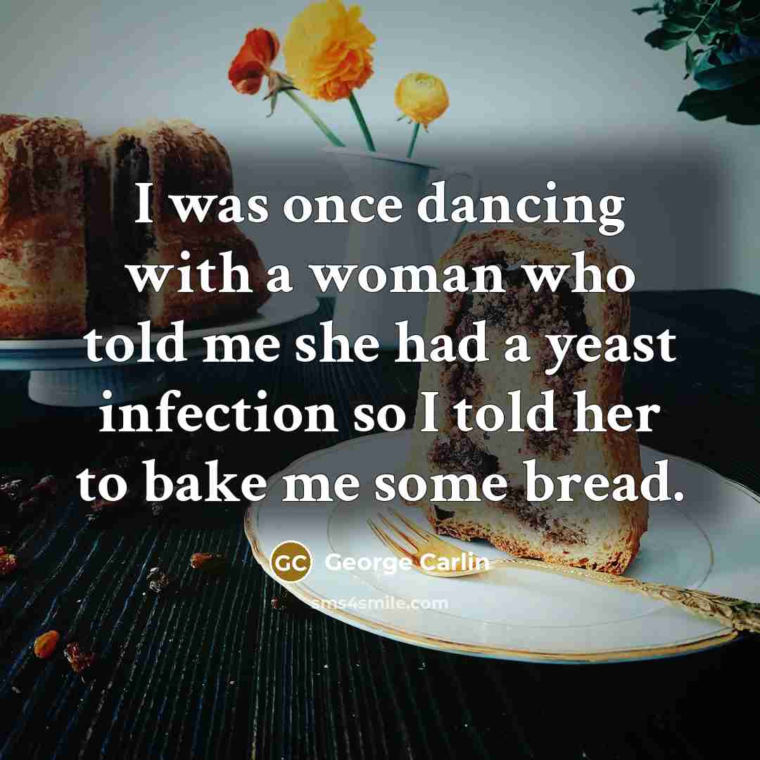“I was once dancing with a woman who told me…” quote by George Carlin