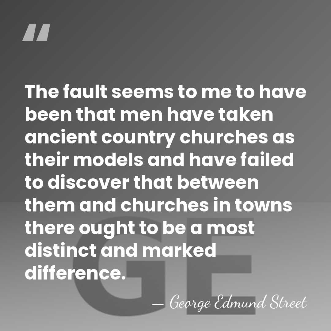 The fault seems to me to have been that men have taken&hellip; - George Edmund Street