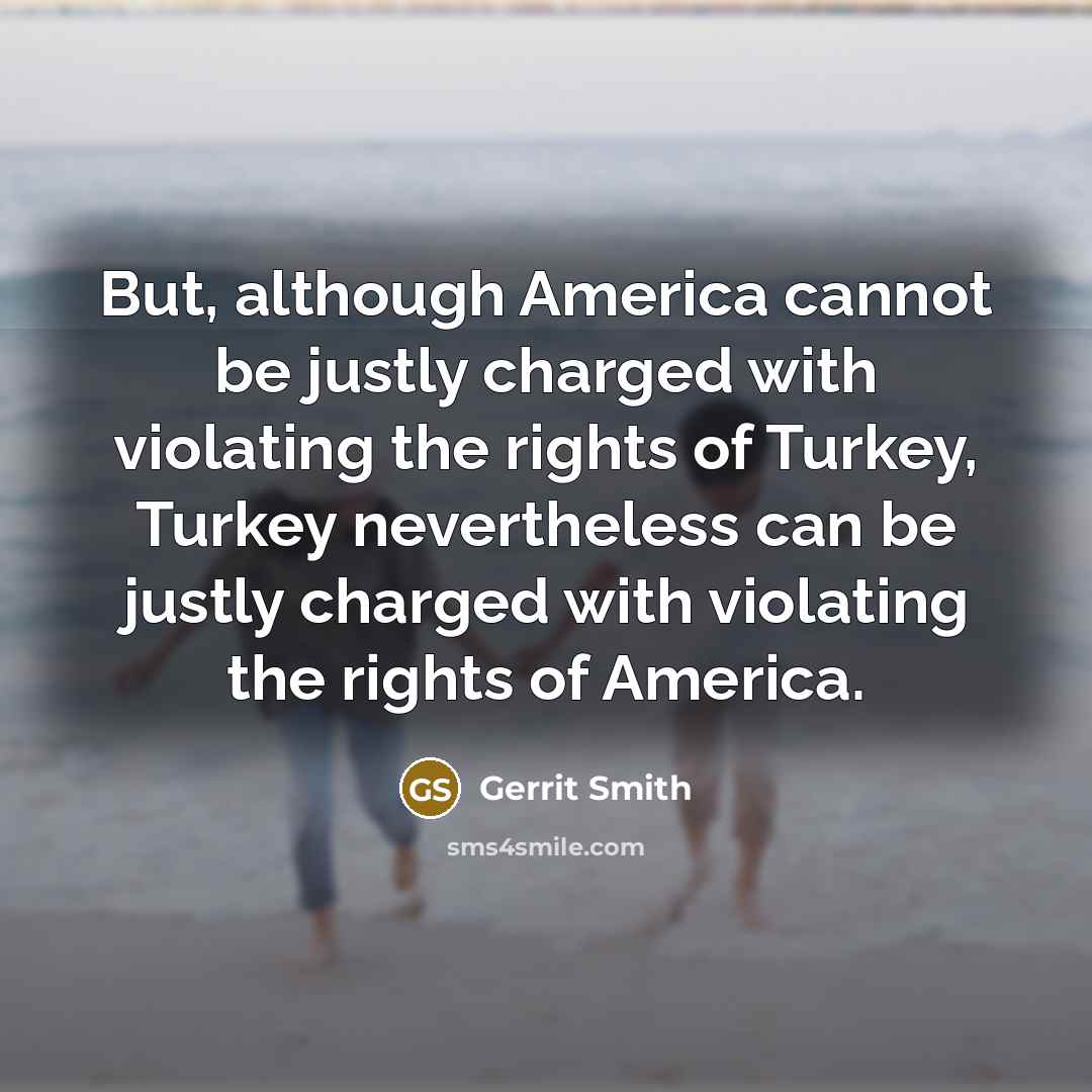 “But, although America cannot be justly charged with violating the…” quote by Gerrit Smith
