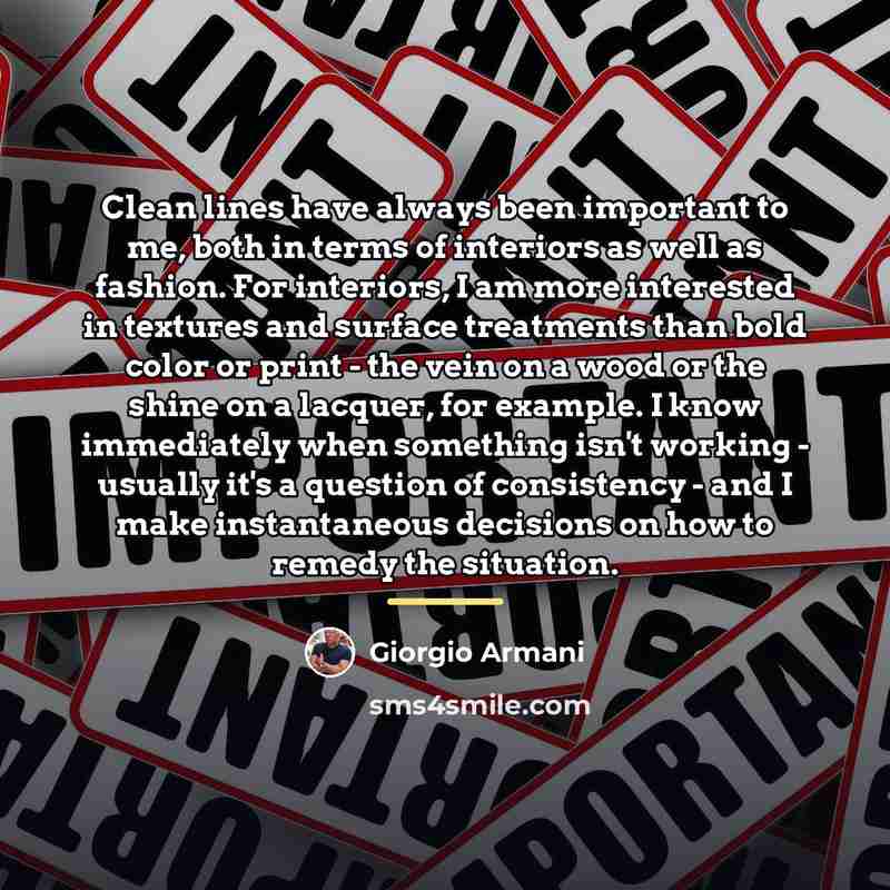 “Clean lines have always been important to me, both in…” quote by Giorgio Armani