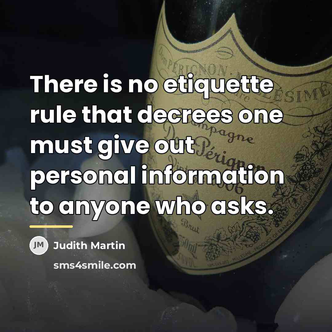 “There is no etiquette rule that decrees one must give…” quote by Judith Martin