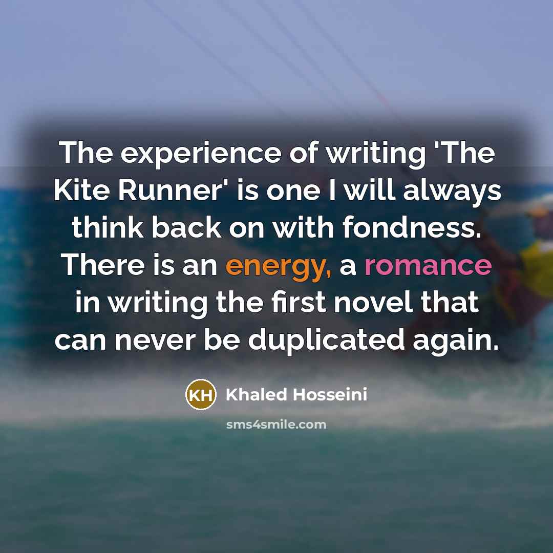 “The experience of writing 'The Kite Runner' is one I…” quote by Khaled Hosseini