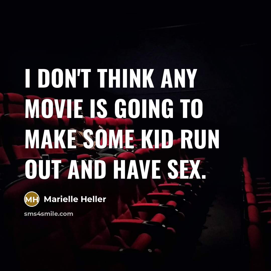“I don't think any movie is going to make some…” quote by Marielle Heller