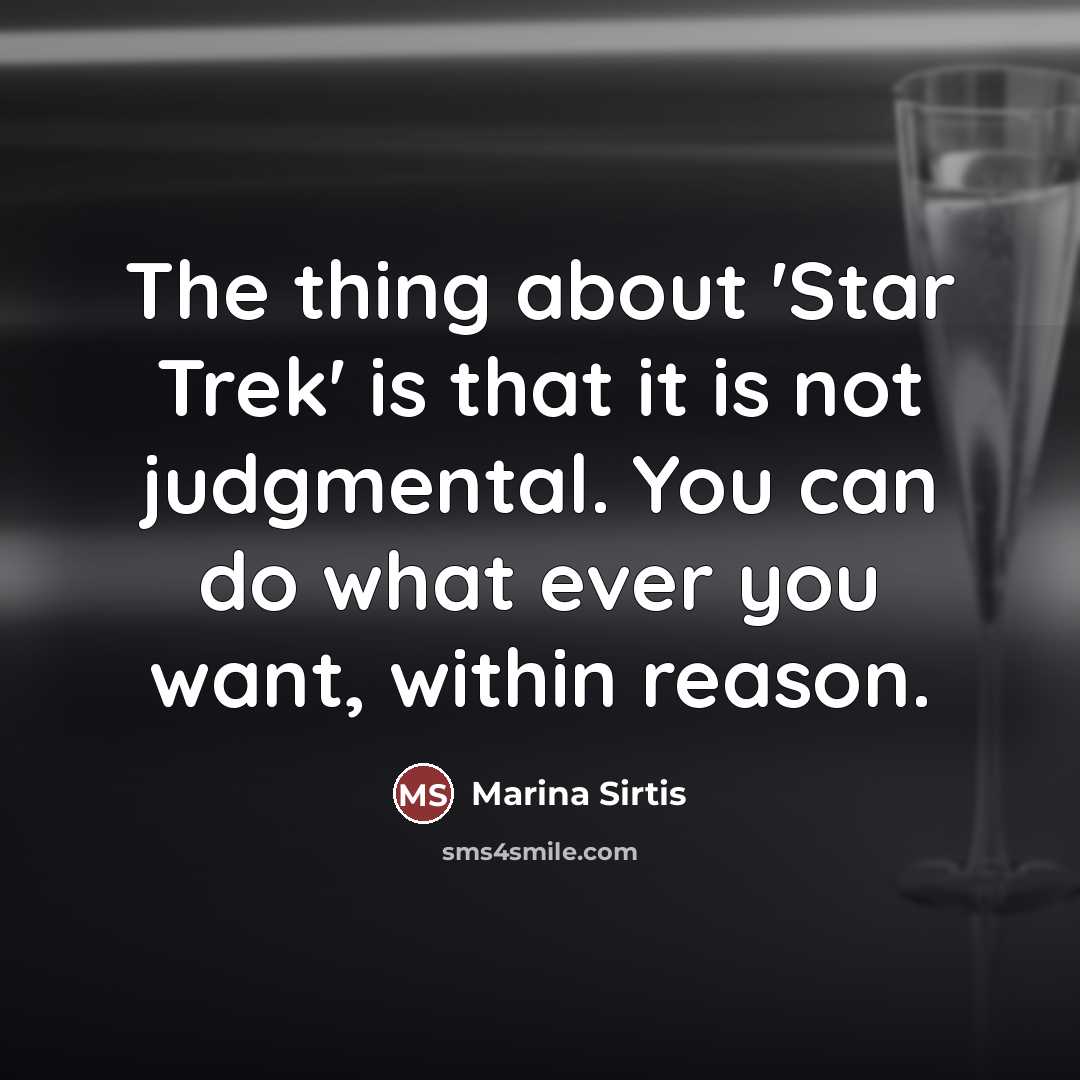 “The thing about 'Star Trek' is that it is not…” quote by Marina Sirtis