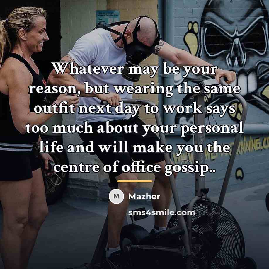 “Whatever may be your reason, but wearing the same outfit…” quote by Mazher