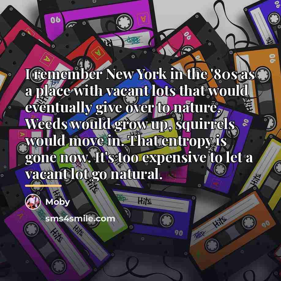 “I remember New York in the '80s as a place…” quote by Moby