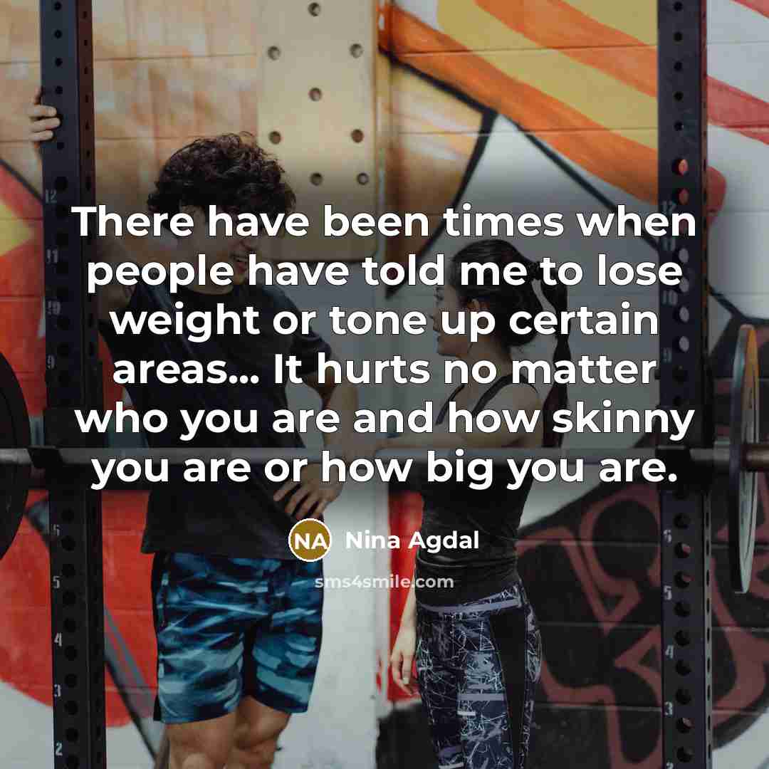 “There have been times when people have told me to…” quote by Nina Agdal
