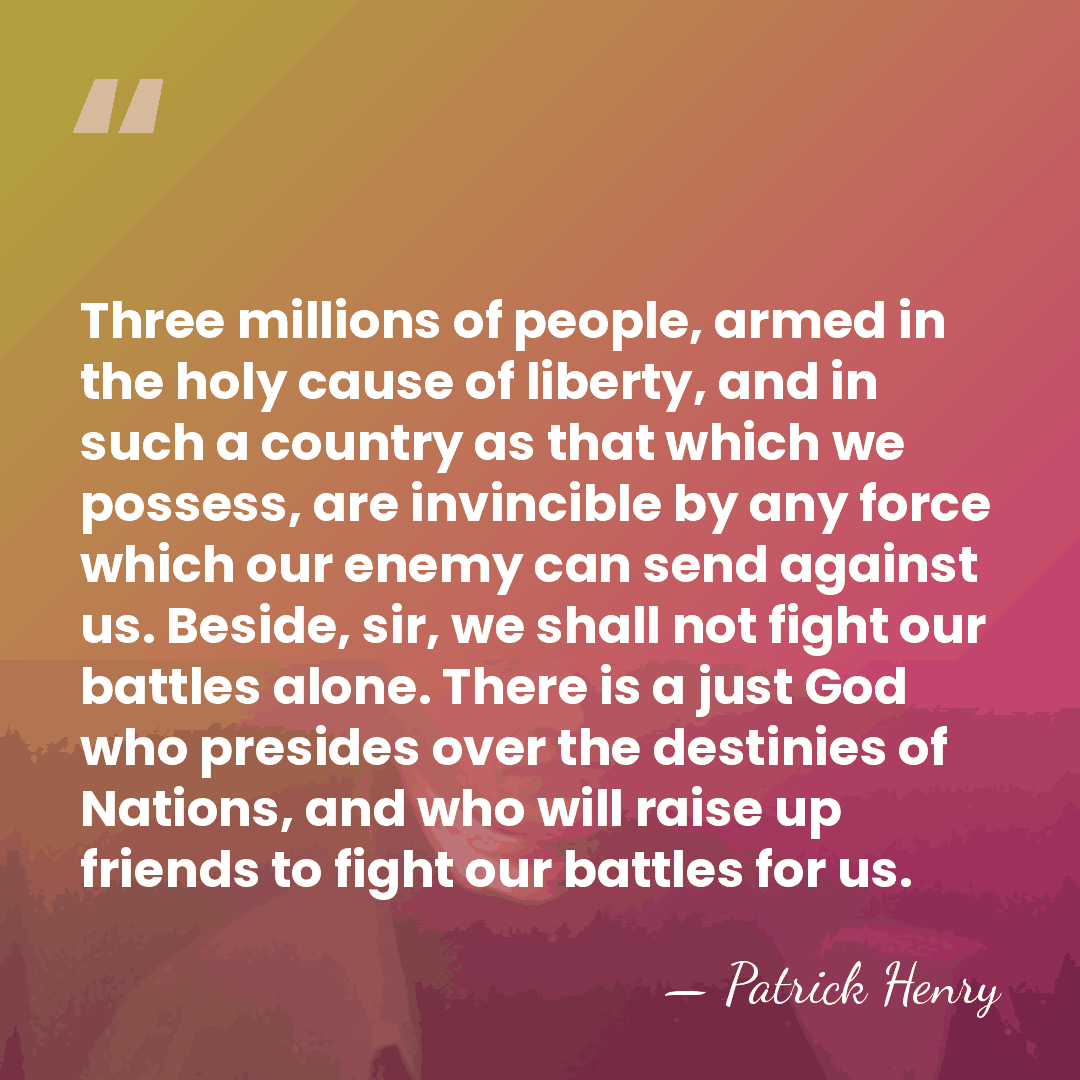 Three millions of people, armed in the holy cause of liberty, and&hellip; - Patrick Henry