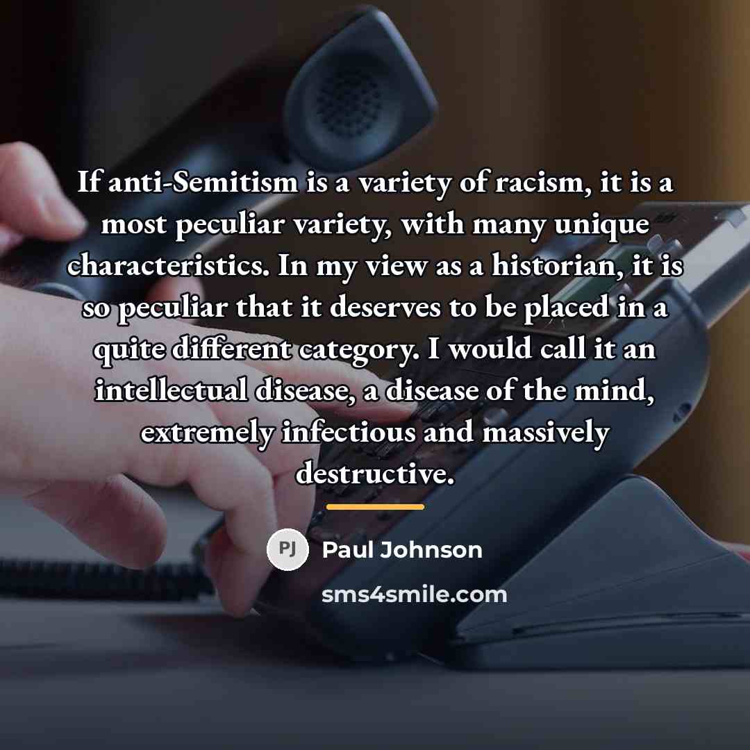 “If anti-Semitism is a variety of racism, it is a…” quote by Paul Johnson