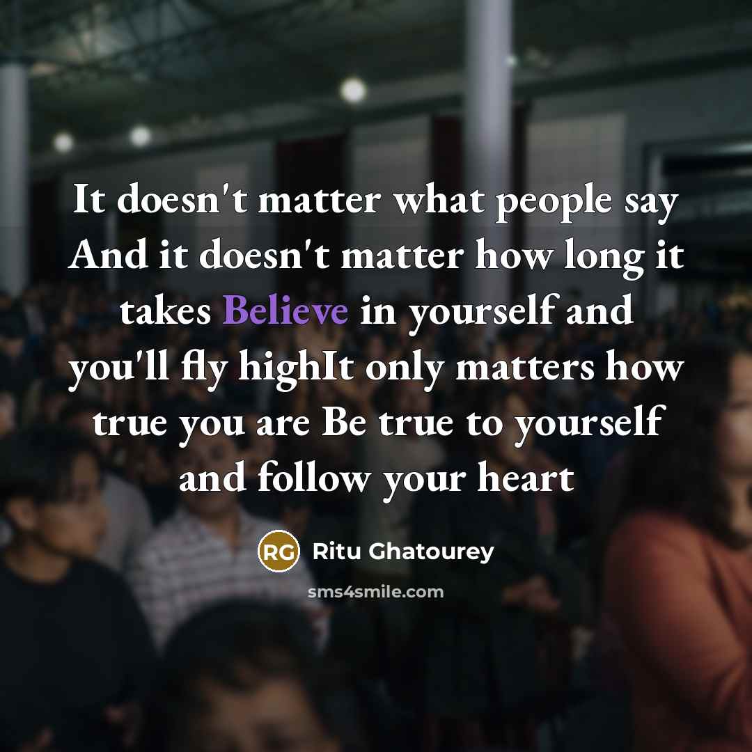 “It doesn't matter what people say And it doesn't matter…” quote by Ritu Ghatourey