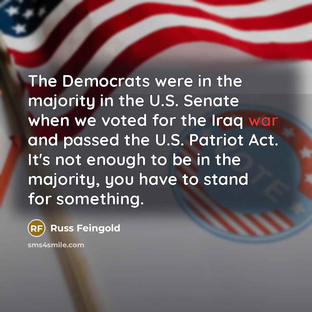 “The Democrats were in the majority in the U.S. Senate…” quote by Russ Feingold