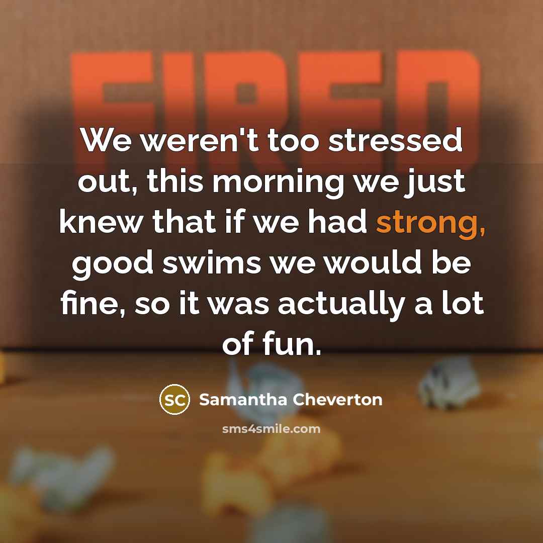 “We weren't too stressed out, this morning we just knew…” quote by Samantha Cheverton