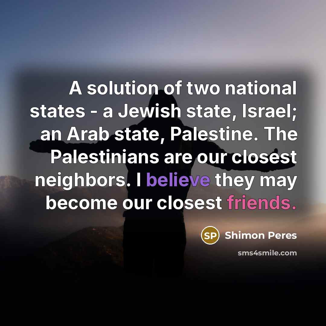 “A solution of two national states - a Jewish state,…” quote by Shimon Peres
