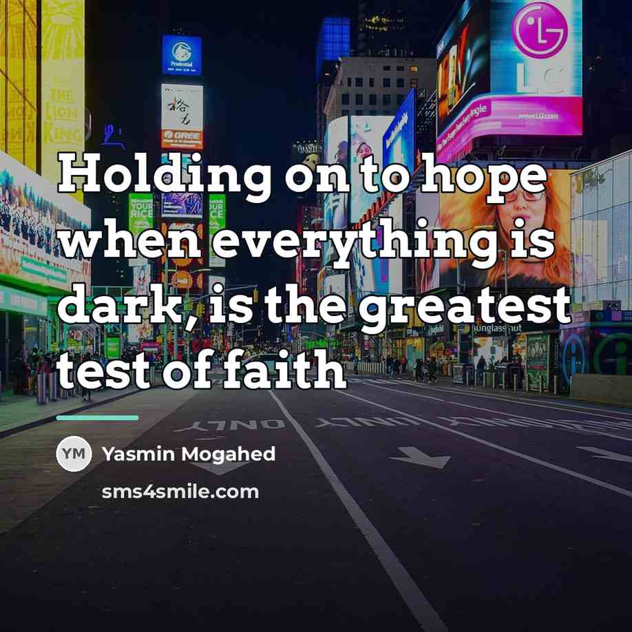 “Holding on to hope when everything is dark, is the…” quote by Yasmin Mogahed