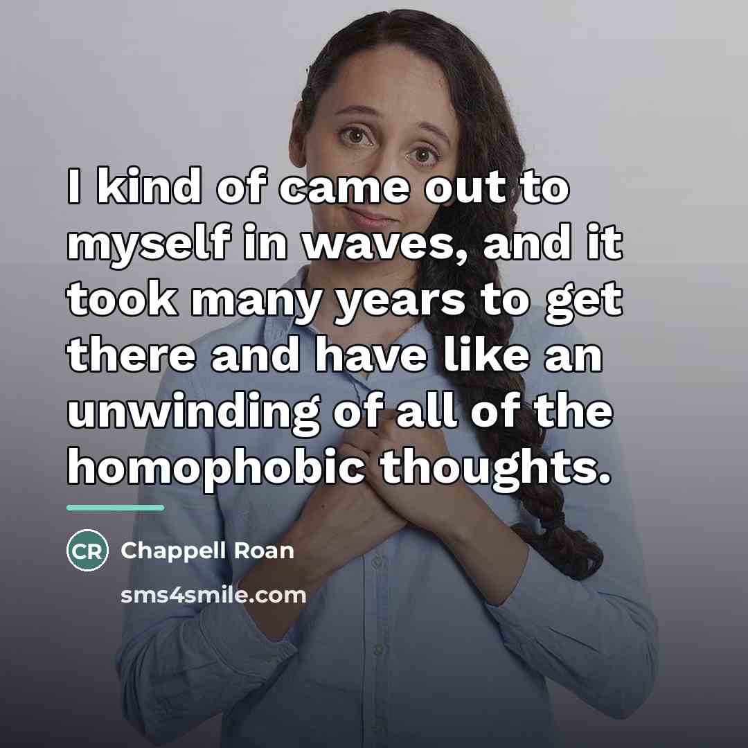 “I kind of came out to myself in waves, and…” quote by Chappell Roan