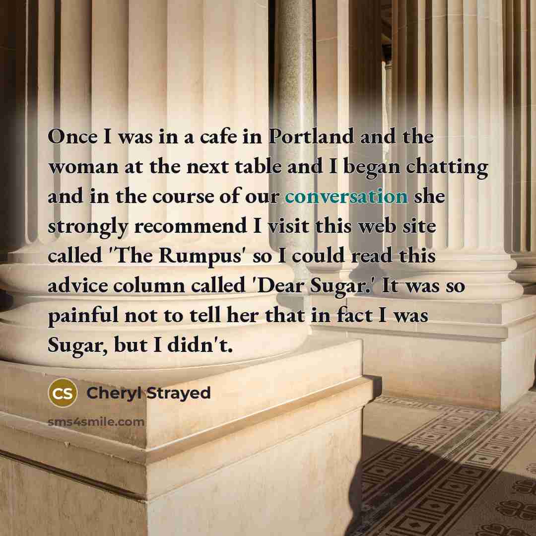 “Once I was in a cafe in Portland and the…” quote by Cheryl Strayed
