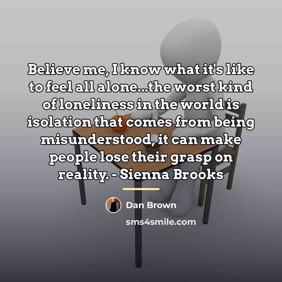 “Believe me, I know what it's like to feel all…” quote by Dan Brown