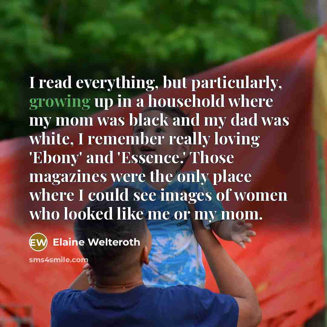 “I read everything, but particularly, growing up in a household…” quote by Elaine Welteroth