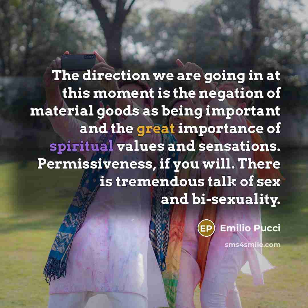 “The direction we are going in at this moment is…” quote by Emilio Pucci