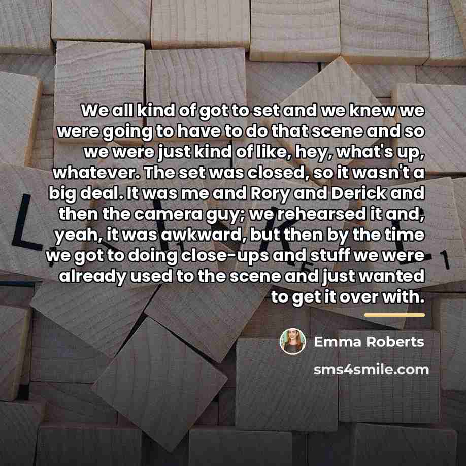 “We all kind of got to set and we knew…” quote by Emma Roberts