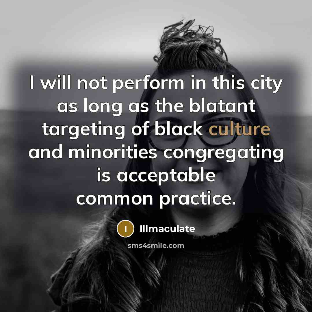 “I will not perform in this city as long as…” quote by Illmaculate