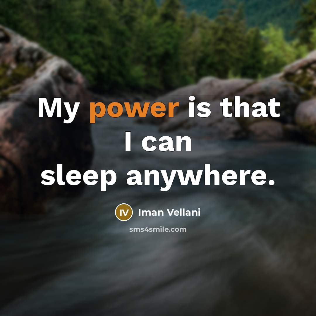 “My power is that I can sleep anywhere.…” quote by Iman Vellani