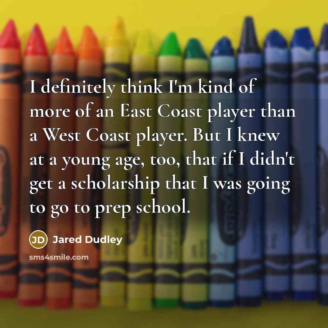 “I definitely think I'm kind of more of an East…” quote by Jared Dudley