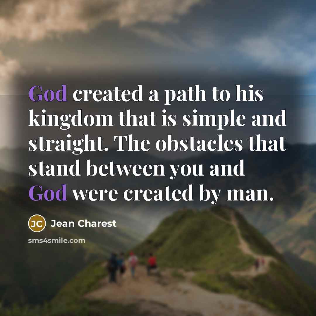 “God created a path to his kingdom that is simple…” quote by Jean Charest