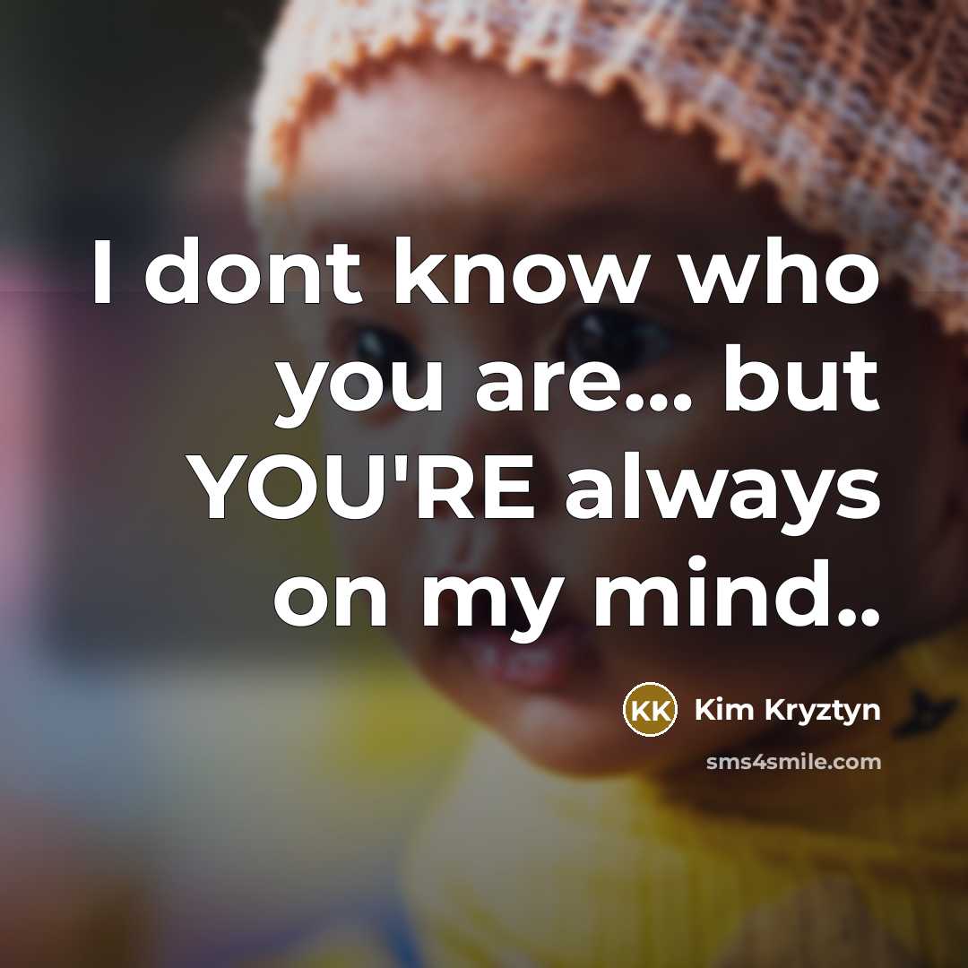“I dont know who you are.... but YOU'RE always on…” quote by Kim Kryztyn