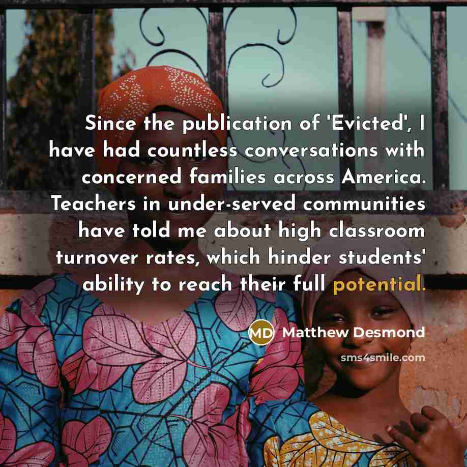 “Since the publication of 'Evicted', I have had countless conversations…” quote by Matthew Desmond