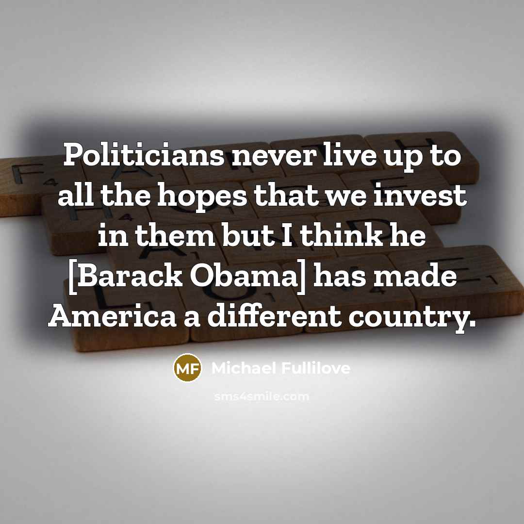 “Politicians never live up to all the hopes that we…” quote by Michael Fullilove