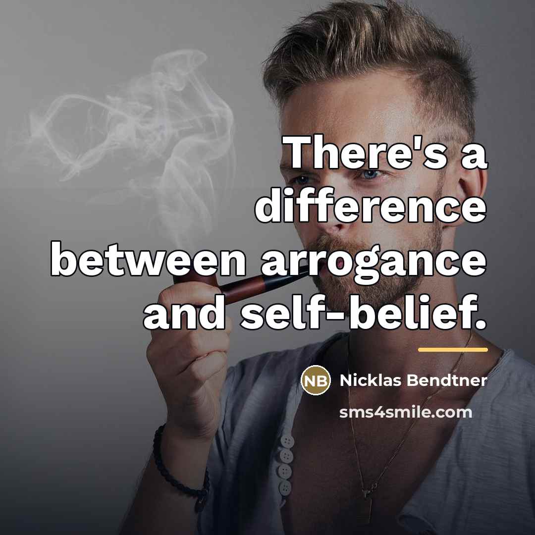“There's a difference between arrogance and self-belief.…” quote by Nicklas Bendtner