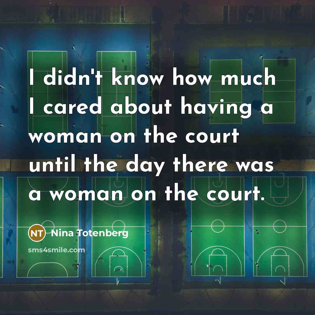 “I didn't know how much I cared about having a…” quote by Nina Totenberg