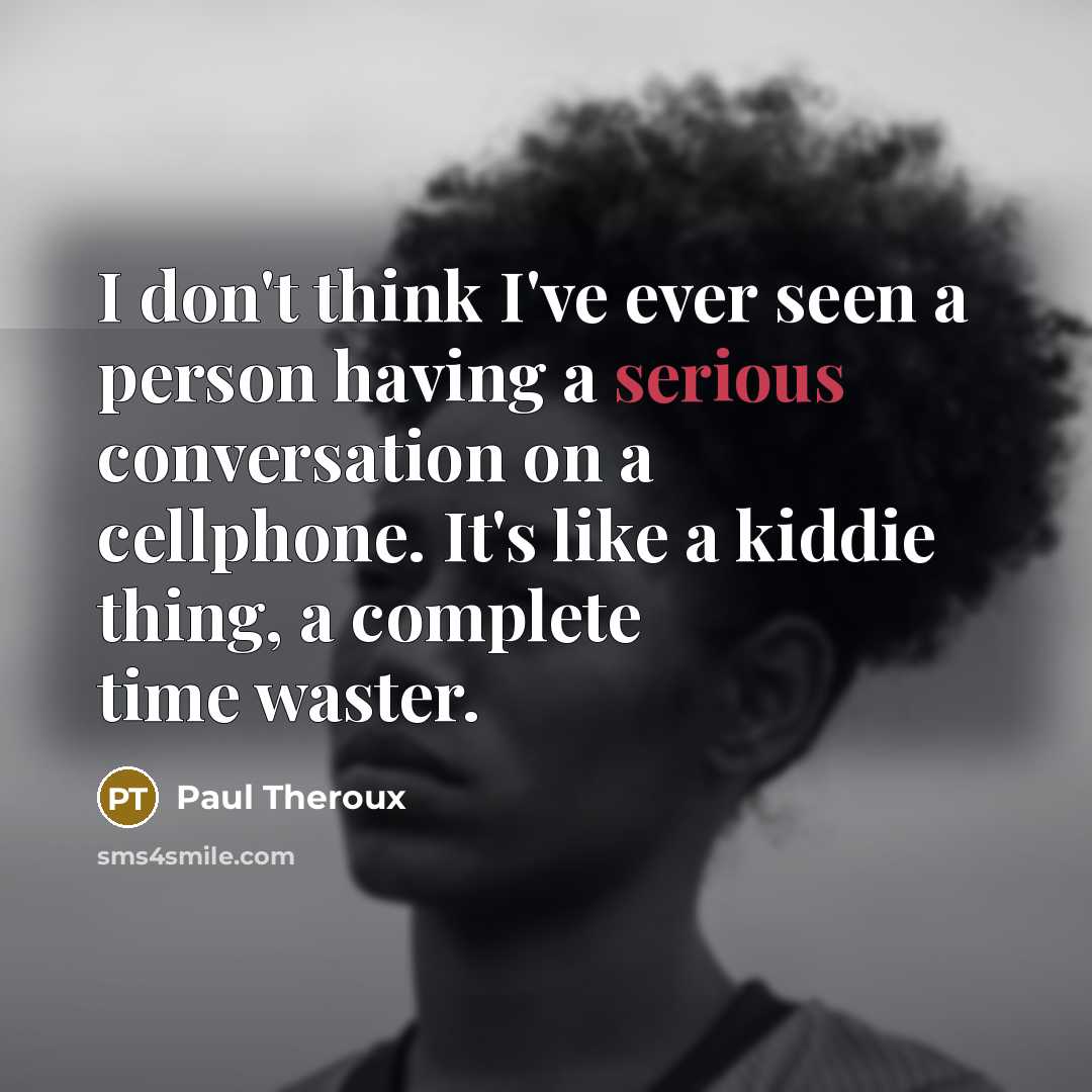 “I don't think I've ever seen a person having a…” quote by Paul Theroux