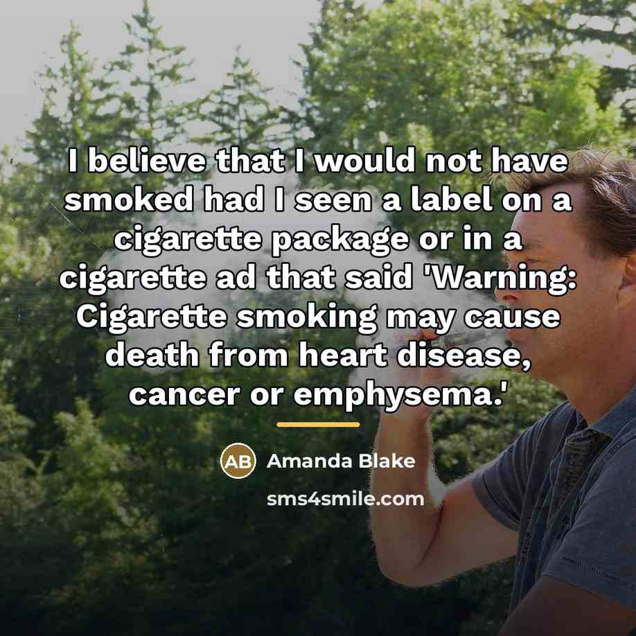 “I believe that I would not have smoked had I…” quote by Amanda Blake