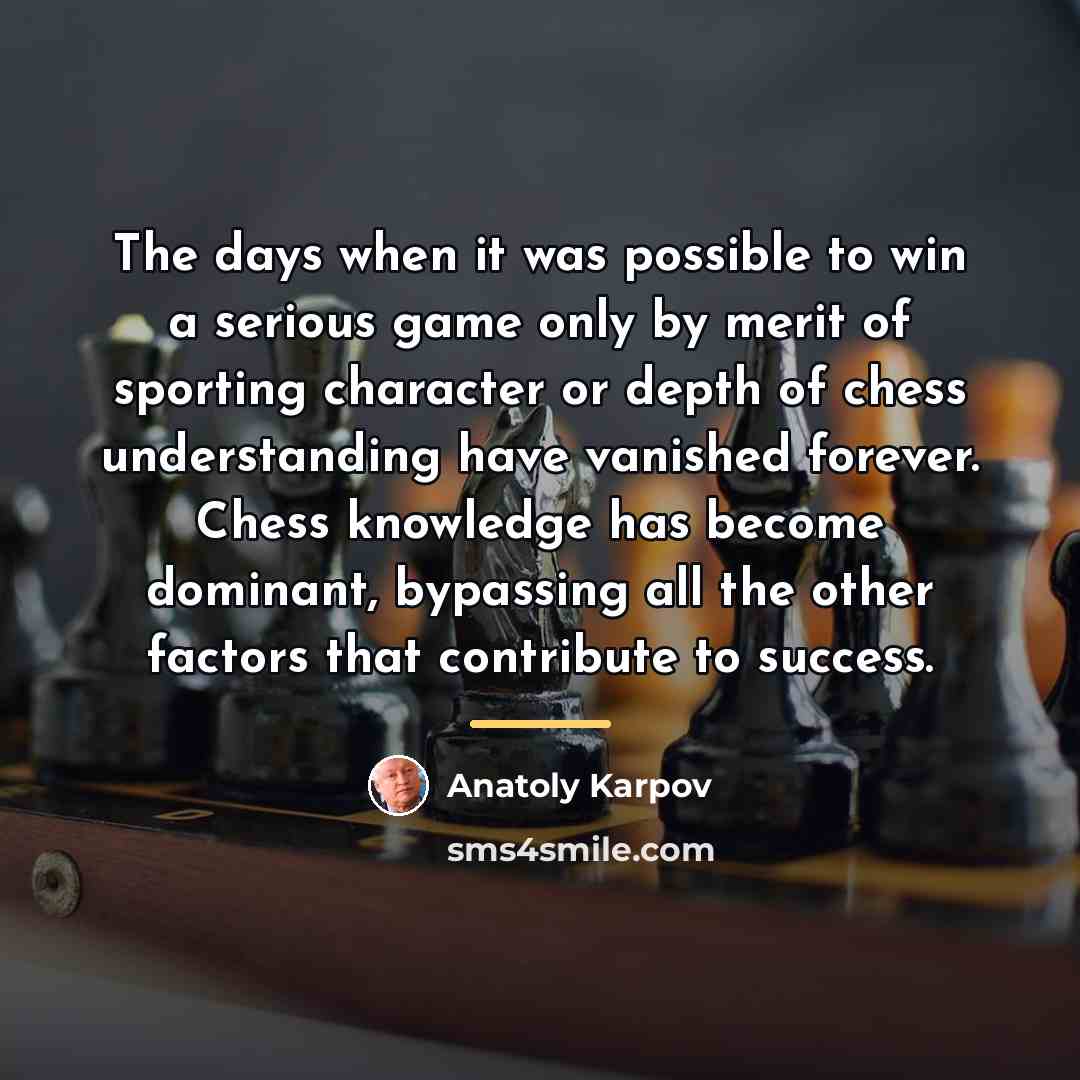 “The days when it was possible to win a serious…” quote by Anatoly Karpov