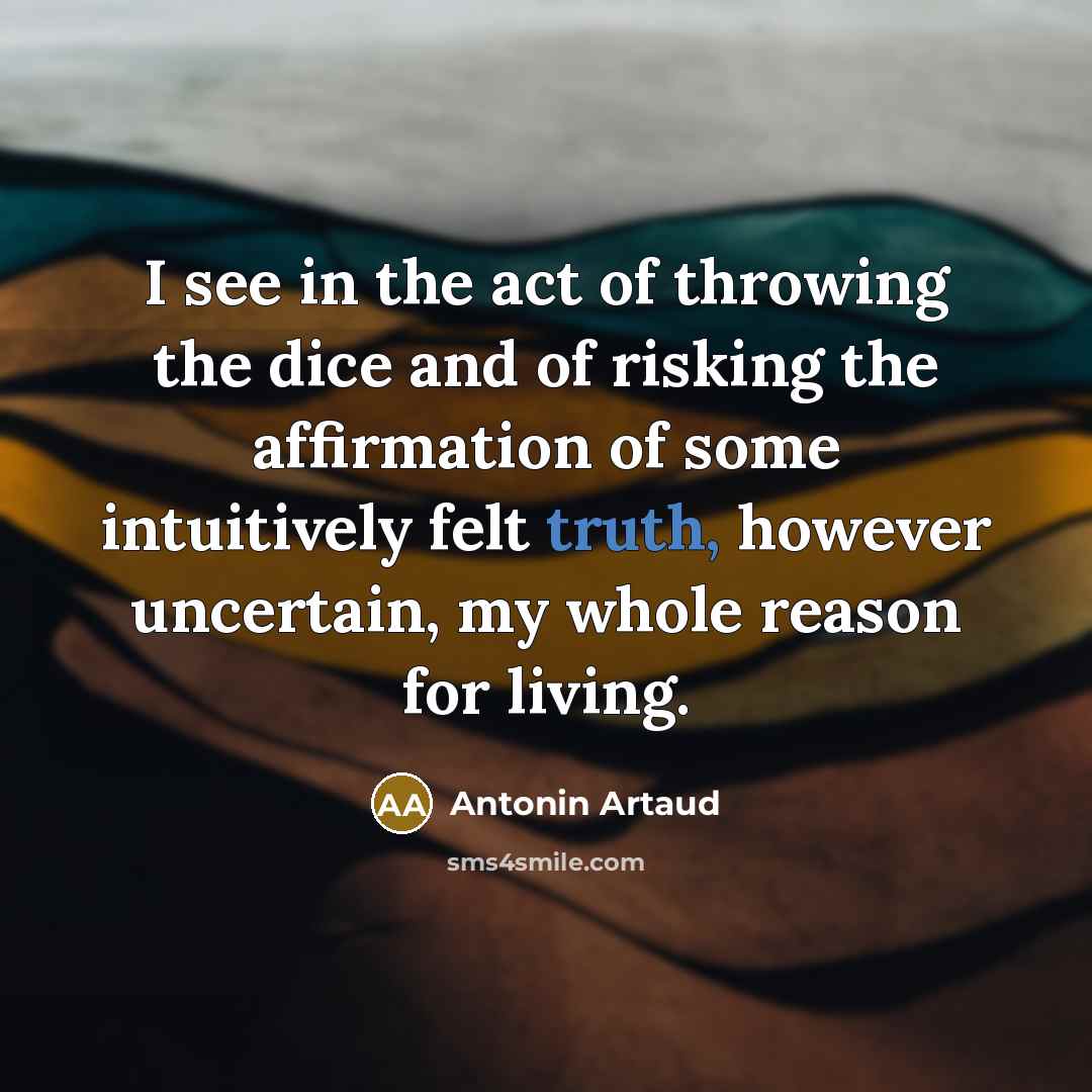 “I see in the act of throwing the dice and…” quote by Antonin Artaud
