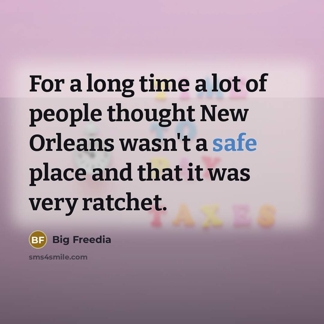 “For a long time a lot of people thought New…” quote by Big Freedia