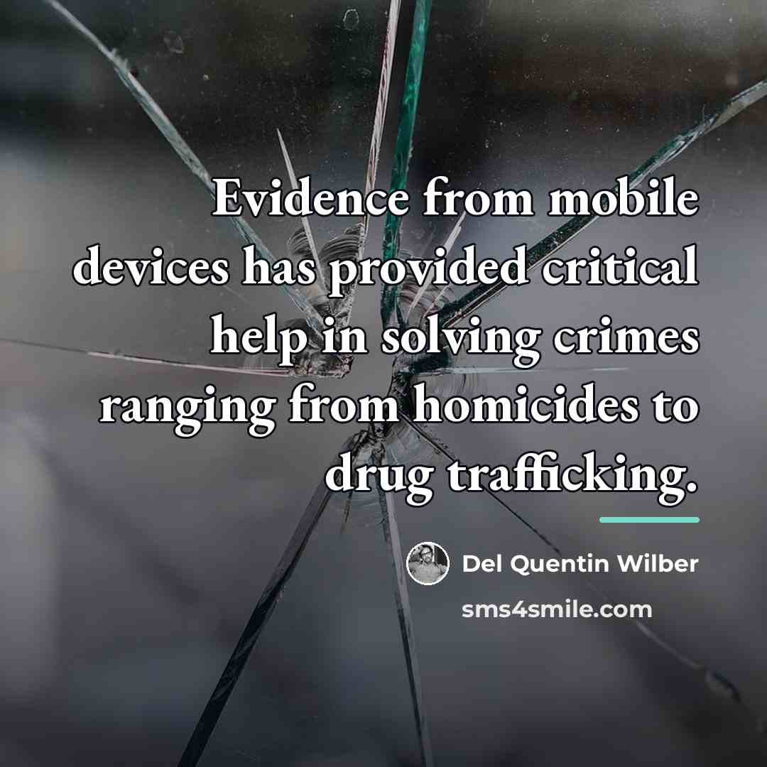 “Evidence from mobile devices has provided critical help in solving…” quote by Del Quentin Wilber