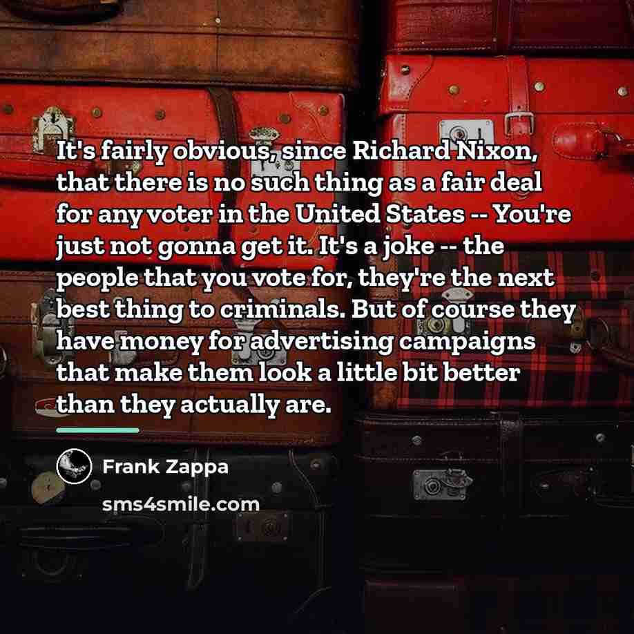 “It's fairly obvious, since Richard Nixon, that there is no…” quote by Frank Zappa