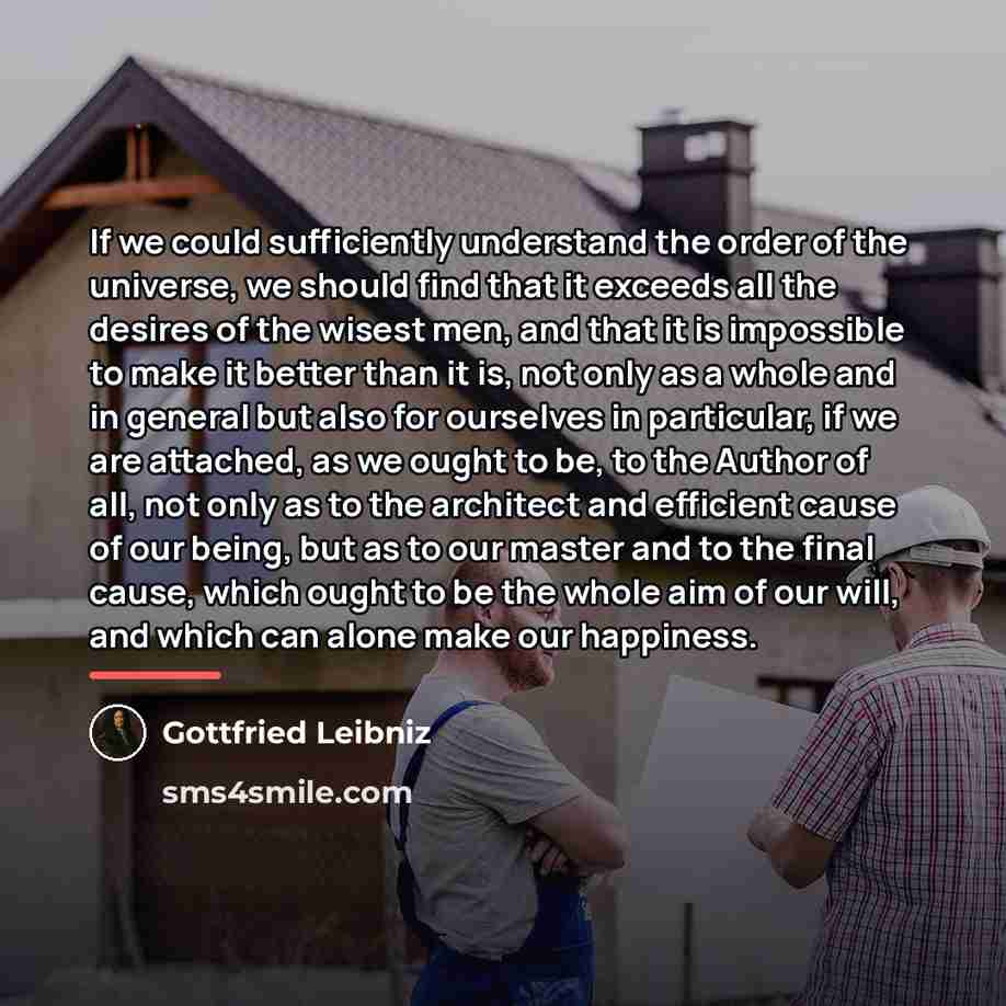 “If we could sufficiently understand the order of the universe,…” quote by Gottfried Leibniz