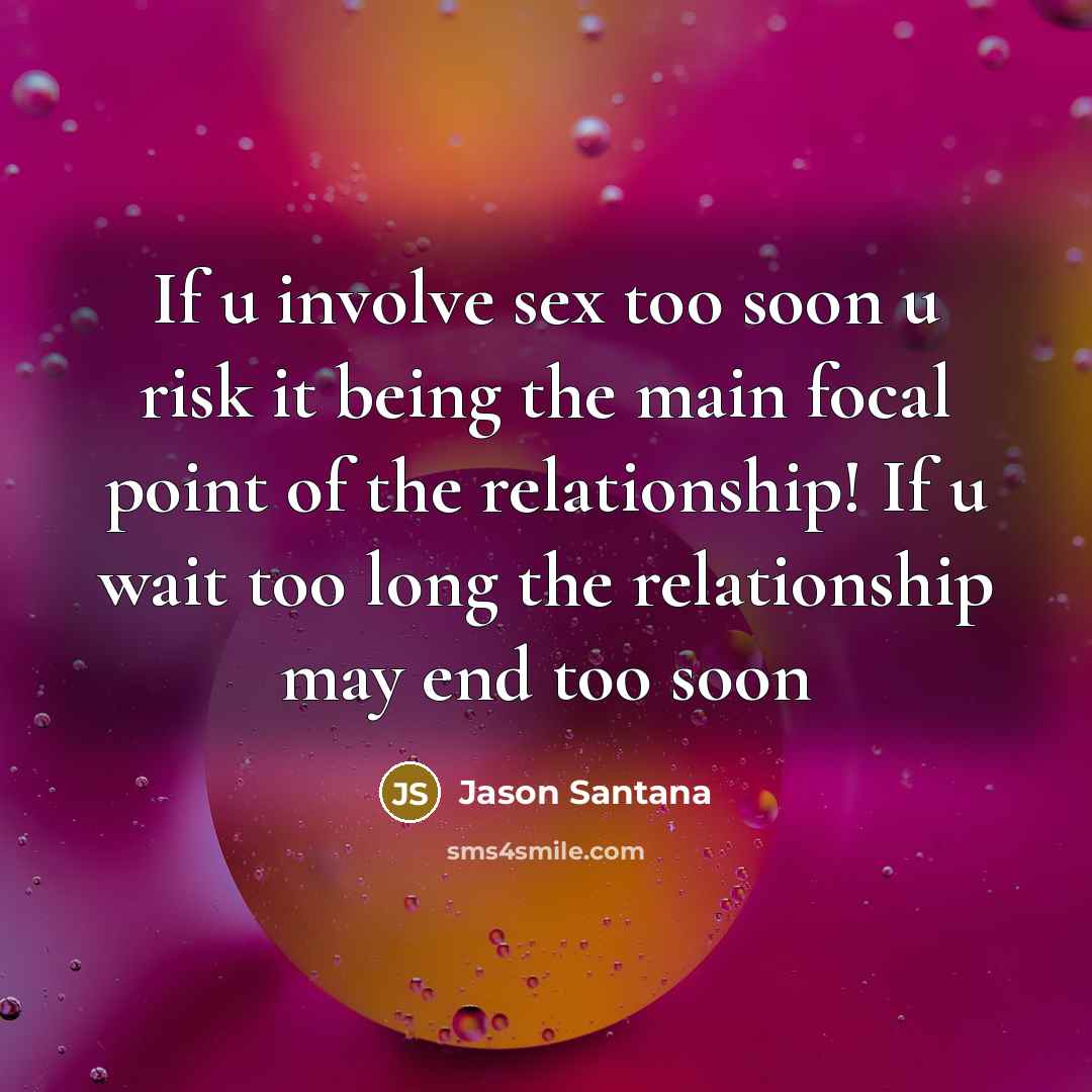 “If u involve sex too soon u risk it being…” quote by Jason Santana
