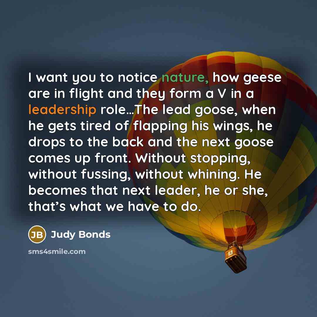 “I want you to notice nature, how geese are in…” quote by Judy Bonds