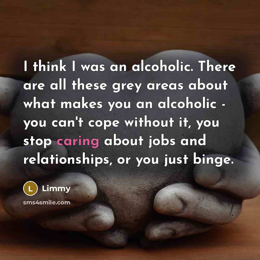 “I think I was an alcoholic. There are all these…” quote by Limmy