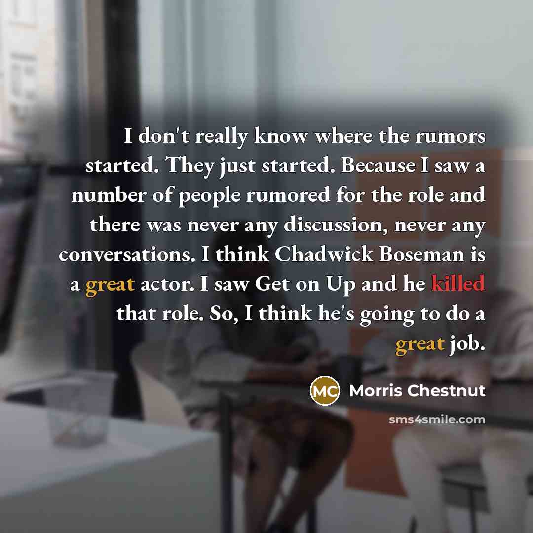 “I don't really know where the rumors started. They just…” quote by Morris Chestnut