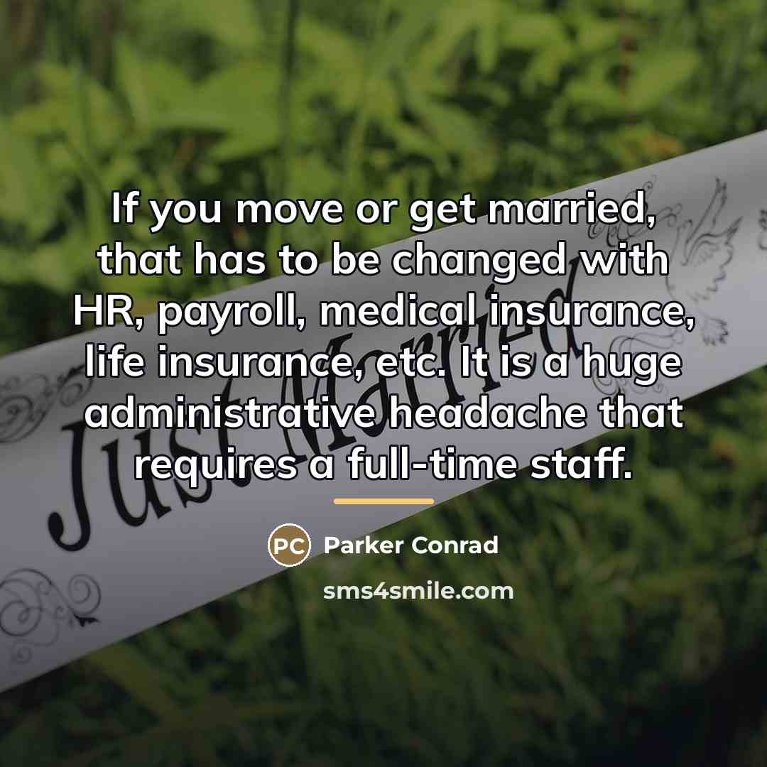 “If you move or get married, that has to be…” quote by Parker Conrad